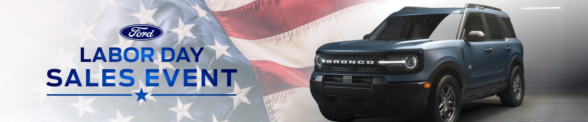 Ford Labor Day Sales Event graphic featuring an American flag background and a blue Ford Bronco Sport.